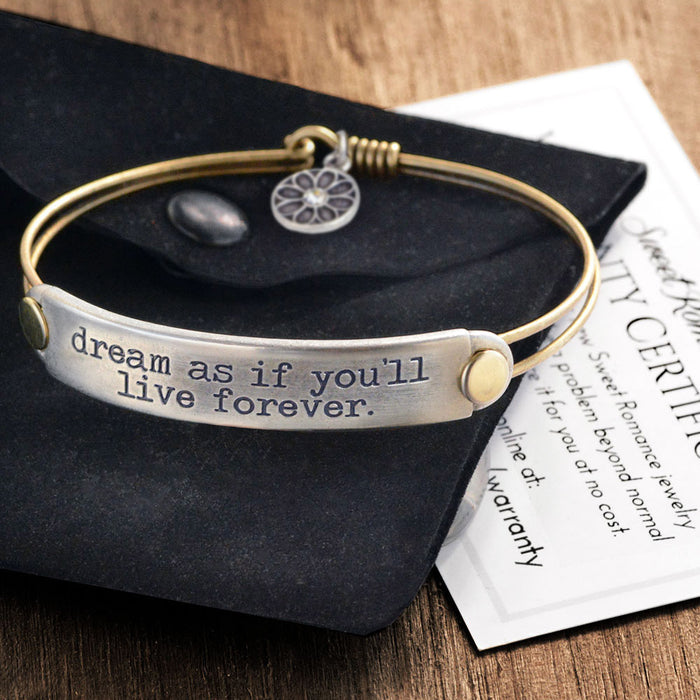 Dream as if you'll live forever Inspirational Message Bracelet BR412