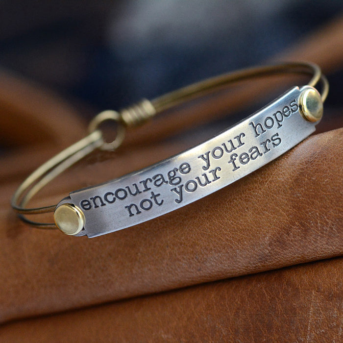 Encourage your hopes, not your fears Inspirational Message Bracelet BR409