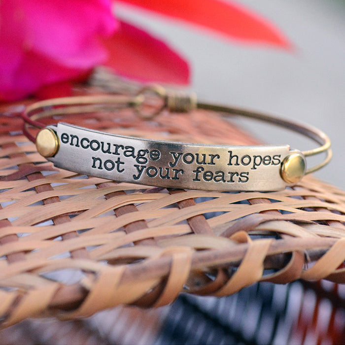 Encourage your hopes, not your fears Inspirational Message Bracelet BR409