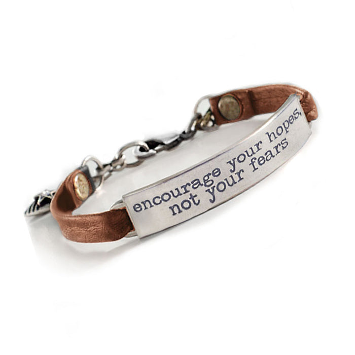 Encourage your hopes, not your fears Inspirational Message Bracelet BR409