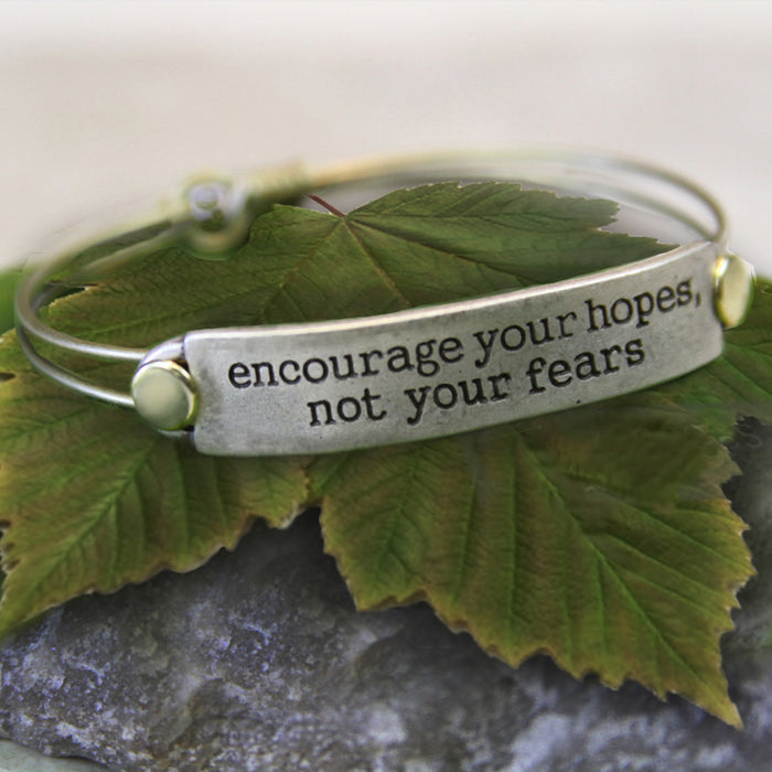 Encourage your hopes, not your fears Inspirational Message Bracelet BR409