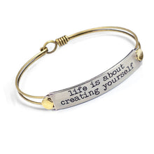 Load image into Gallery viewer, Life is about creating yourself Inspirational Message Bracelet BR410