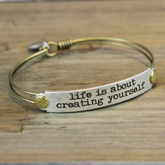 Life is about creating yourself Inspirational Message Bracelet BR410