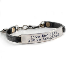 Load image into Gallery viewer, Live the life you&#39;ve imagined Inspirational Message Bracelet BR417