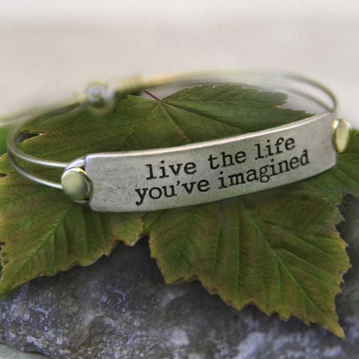 Live the life you've imagined Inspirational Message Bracelet BR417