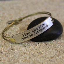 Load image into Gallery viewer, Live the life you&#39;ve imagined Inspirational Message Bracelet BR417
